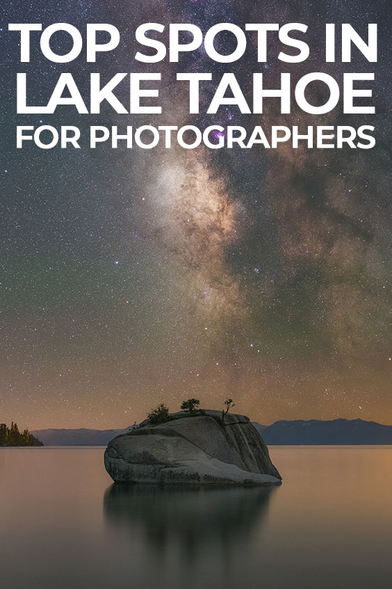 Top Spots In Lake Tahoe For Photographers